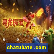 chatubate .com